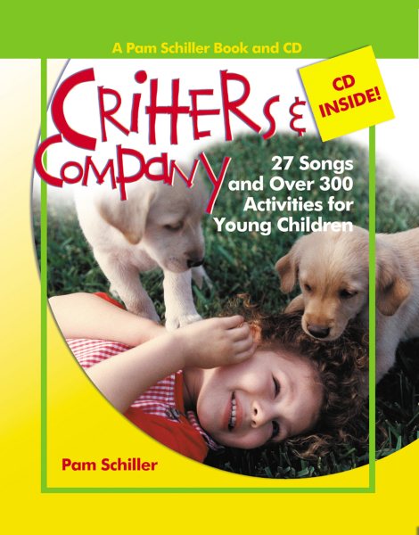 Critters and Company: 27 Songs and Over 300 Activities for Young Children (Pam Schiller Theme Series) cover
