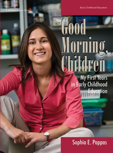 Good Morning, Children: My First Years in Early Childhood Education cover
