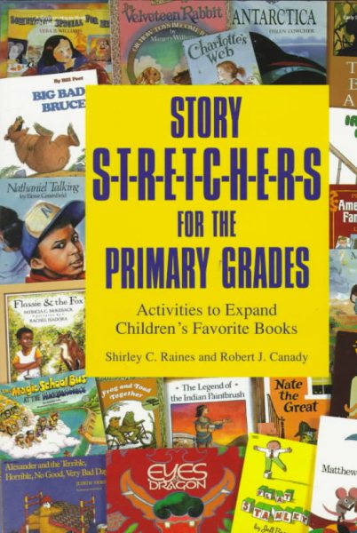 Story Stretchers for the Primary Grades: Activities to Expand Children's Favorite Books cover