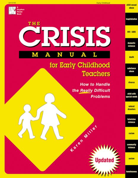 The Crisis Manual for Early Childhood Teachers: How to Handle the Really Difficult Problems cover