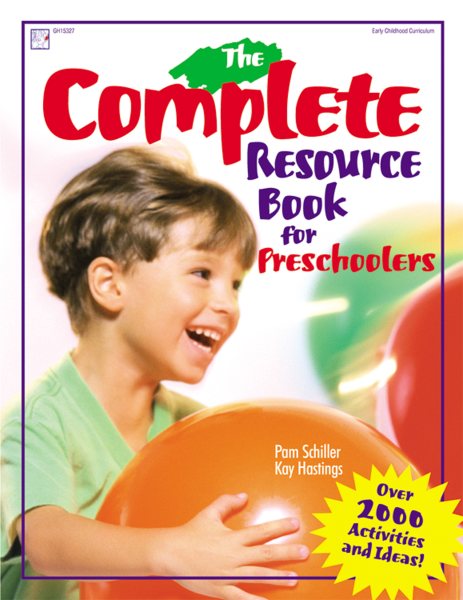 The Complete Resource Book for Preschoolers: An Early Childhood Curriculum With Over 2000 Activities and Ideas (Complete Resource Series) cover