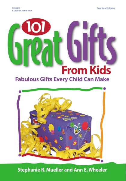 101 Great Gifts from Kids cover