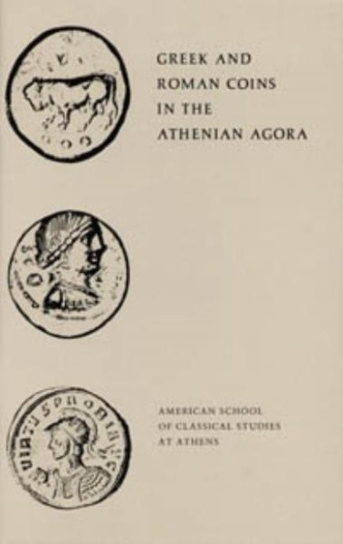 Greek and Roman Coins in the Athenian Agora (Agora Picture Book) cover
