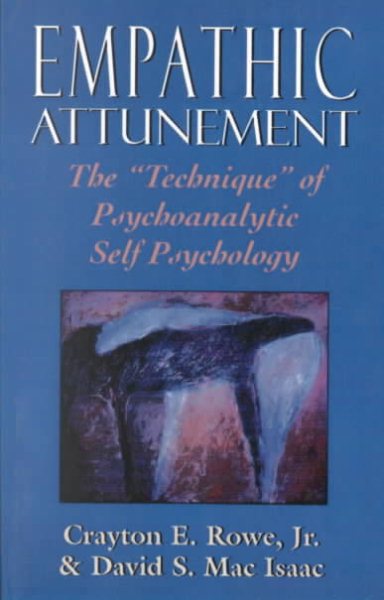 Empathic Attunement: The 'Technique' of Psychoanalytic Self Psychology cover