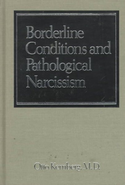 Borderline Conditions and Pathological Narcissism (The Master Work Series) cover