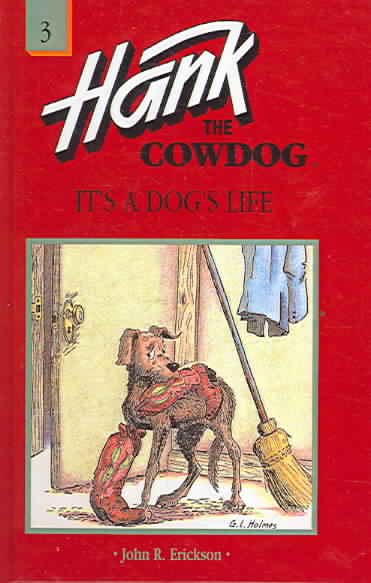 It's a Dog's Life (Hank the Cowdog, No 3) cover