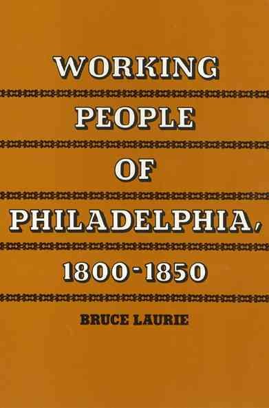 Working People of Philadelphia, 1800-1850 cover