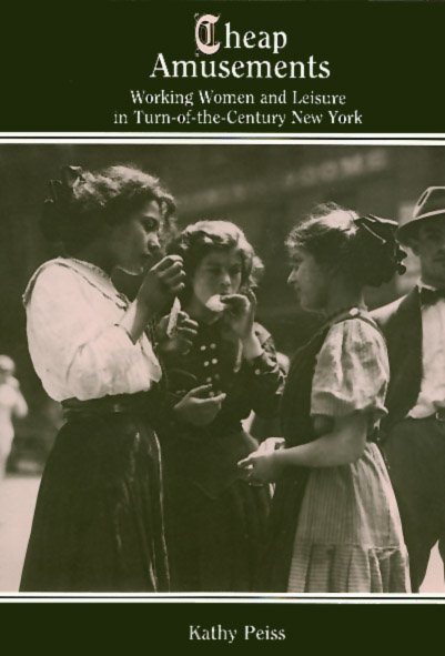 Cheap Amusements: Working Women and Leisure in Turn-of-the-Century New York cover