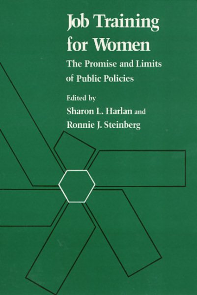 Job Training For Women: The Promise and Limits of Public Policies (Women In The Political Economy) cover