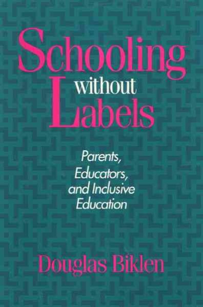 Schooling Without Labels: Parents, Educators, and Inclusive Education (Health Society And Policy) cover