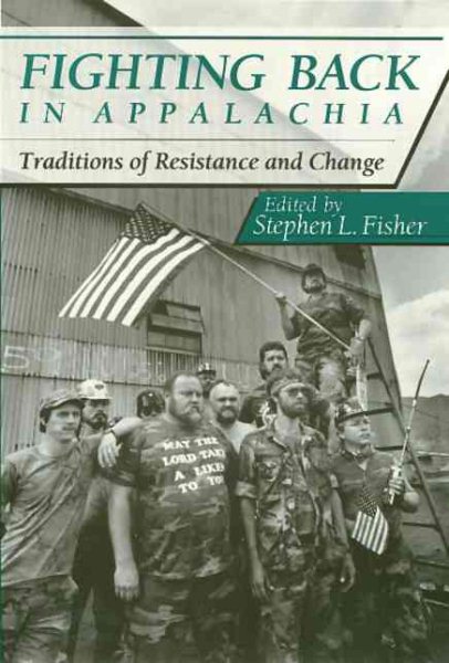 Fighting Back in Appalachia: Traditions of Resistance and Change cover