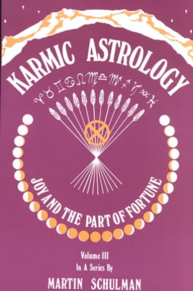 Karmic Astrology: Joy and the Part of Fortune [Volume III] cover