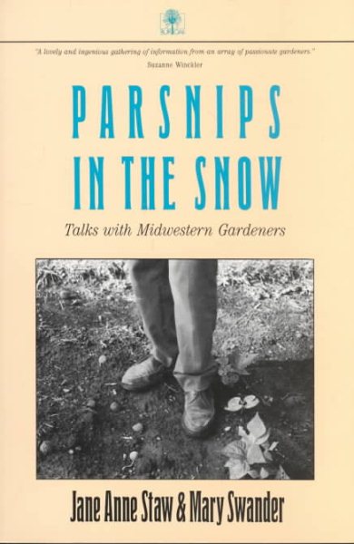 Parsnips in the Snow: Talks with Midwestern Gardeners (Bur Oak Book) cover