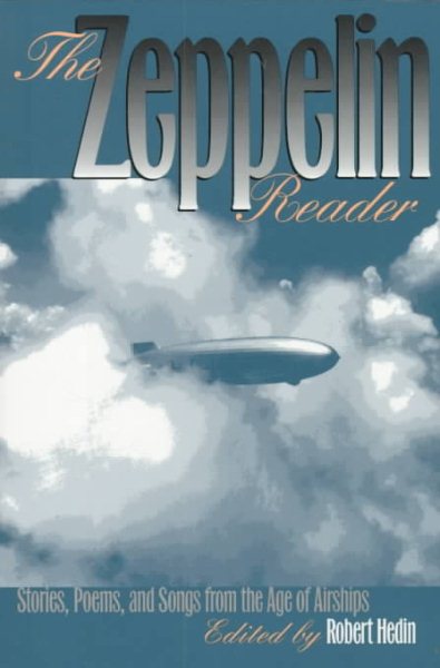 The Zeppelin Reader: Stories, Poems, and Songs from the Age Of Airships cover