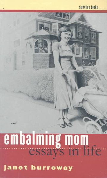 Embalming Mom: Essays in Life (Sightline Books) cover