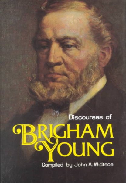 Discourses of Brigham Young: Second President of the Church of Jesus Christ of Latter-Day Saints cover