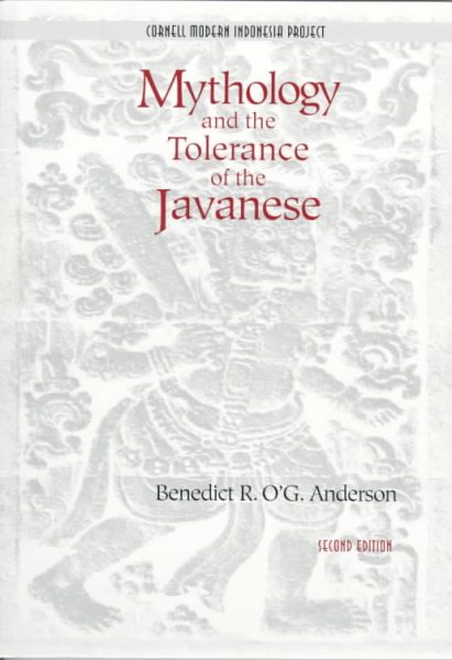 Mythology and the Tolerance of the Javanese (Cornell Modern Indonesia Project)