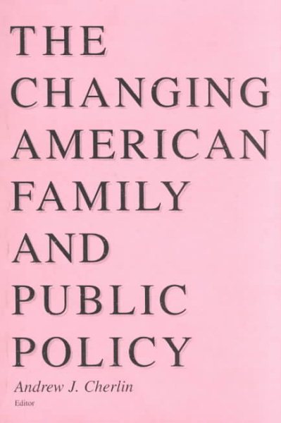 CHANGING AMERICAN FAMILY AND PUBLIC POLI cover
