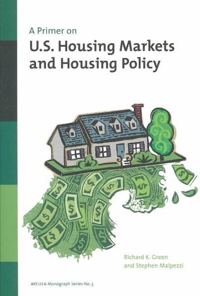 A Primer on U.S. Housing Markets and Housing Policy (Areuea Monograph Series) cover