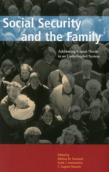 Social Security and the Family: Addressing Unmet Needs in an Underfunded System (Urban Institute Press) cover