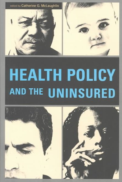 Health Policy and the Uninsured cover
