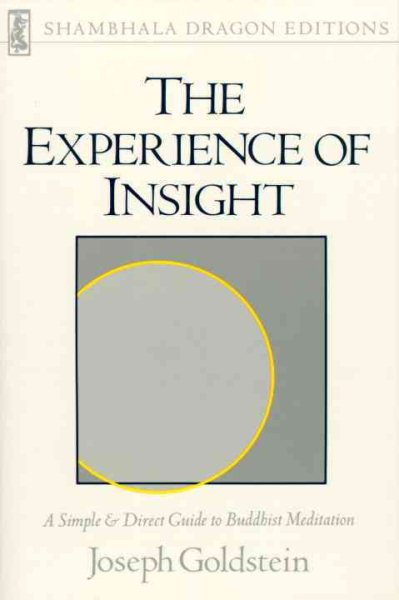 The Experience of Insight: A Simple and Direct Guide to Buddhist Meditation (Shambhala Dragon Editions) cover
