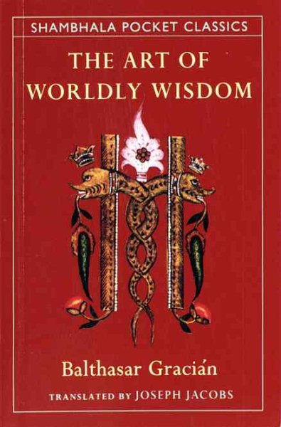 The Art of Worldly Wisdom (Shambhala Pocket Classics) cover