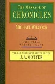 The Message of Chronicles (The Bible Speaks Today Series) cover