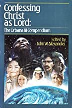 Confessing Christ As Lord: The Urbana 81 Compendium cover