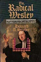 The Radical Wesley and Patterns for Church Renewal cover
