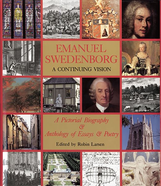 Emanuel Swedenborg A Continuing Vision: A Pictorial Biography & Anthology of Essay & Poetry cover