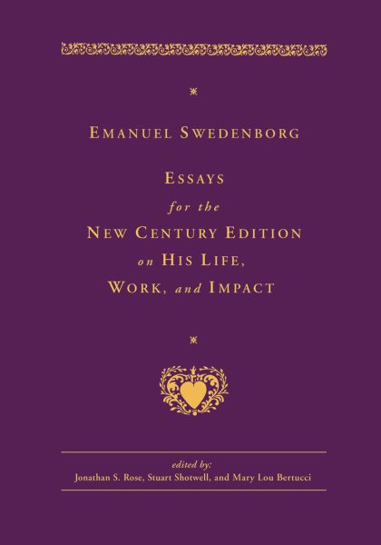 EMANUEL SWEDENBORG: ESSAYS FOR THE NEW CENTURY EDITION ON HIS LIFE, WORK, AND IMPACT cover