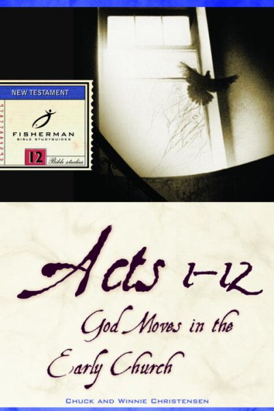 Acts 1-12: God Moves in the Early Church (Fisherman Bible Studyguide Series) cover