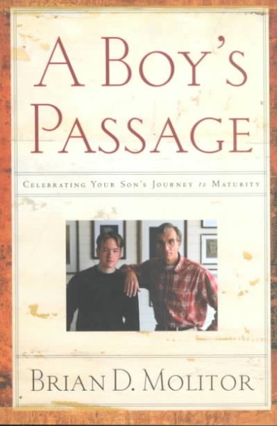 A Boy's Passage: Celebrating Your Son's Journey to Maturity cover