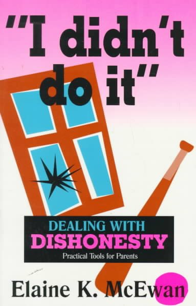 I Didn't Do It: Dealing With Dishonesty (Practical Tools for Parents) cover