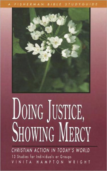 Doing Justice, Showing Mercy: Christian Action in Today's World (Fisherman Bible Studyguide Series) cover