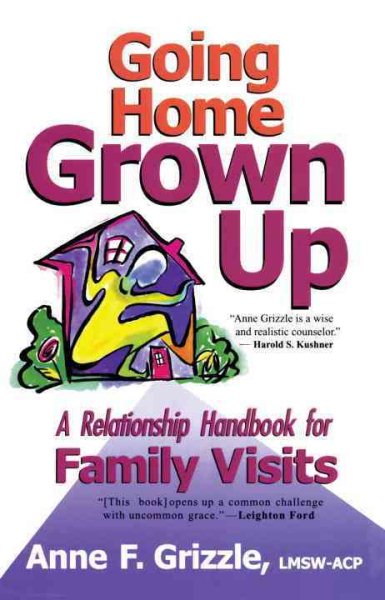 Going Home Grown Up: A Relationship Handbook for Family Visits cover