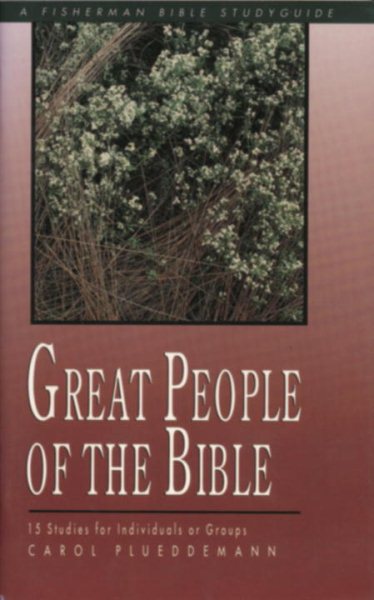 Great People of the Bible: 15 Studies for Individuals or Groups (Fisherman Bible Studyguide Series) cover