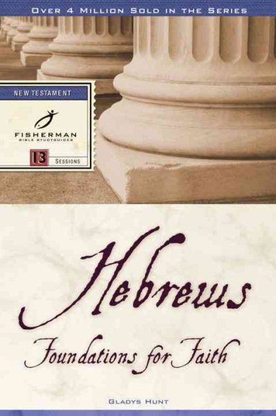 Hebrews: Foundations for Faith (Fisherman Bible Studyguide Series) cover