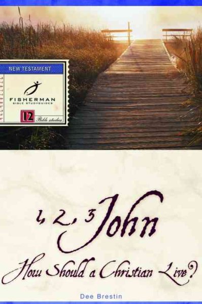 1, 2, 3 John: How Should a Christian Live? (Fisherman Bible Studyguide Series) cover