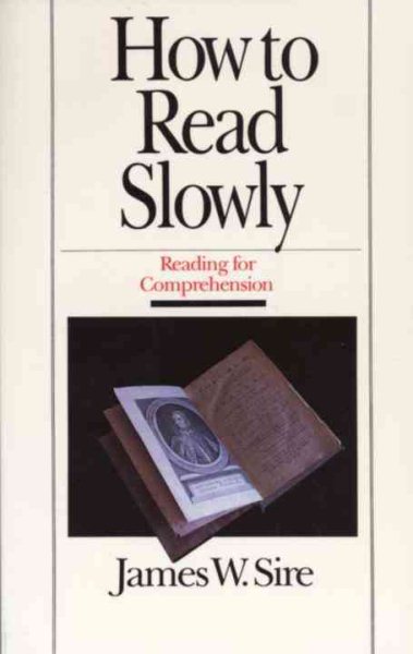 How to Read Slowly: Reading for Comprehension (Wheaton Literary Series) cover