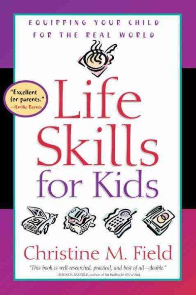 Life Skills for Kids: Equipping Your Child for the Real World cover