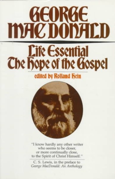 Life Essential: The Hope of the Gospel (Wheaton Literary Series) cover