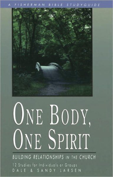 One Body, One Spirit: Building Relationships in the Church (Fisherman Bible Studyguide Series) cover