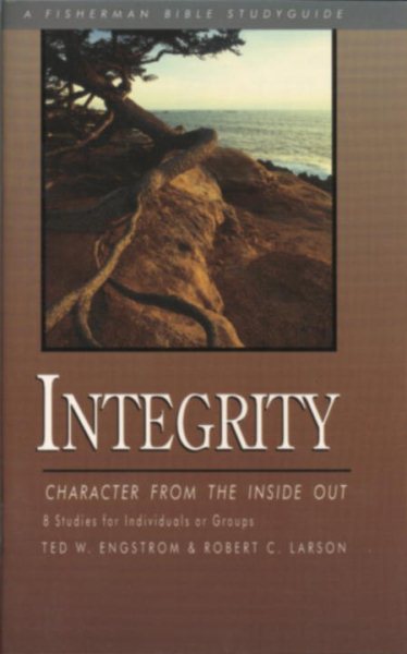 Integrity: Character from the Inside Out (Fisherman Bible Studyguide Series) cover