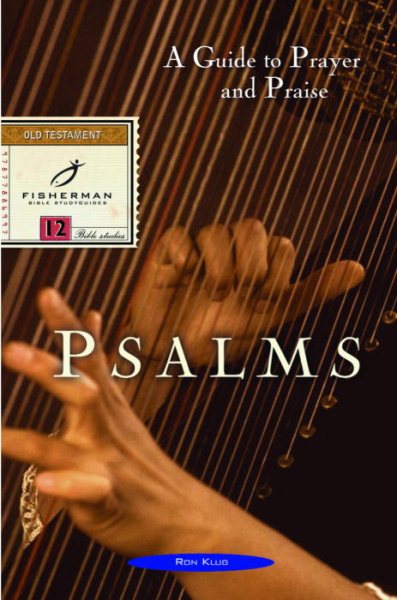 Psalms: A Guide to Prayer and Praise (Fisherman Bible Studyguide Series) cover