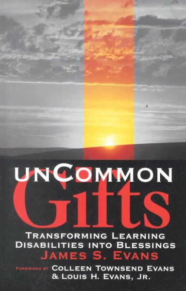 Uncommon Gifts:  Transforming Learning Disabilities Into Blessings cover