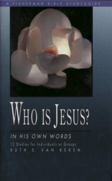 Who Is Jesus?: In His Own Words (Fisherman Bible Studyguide Series) cover