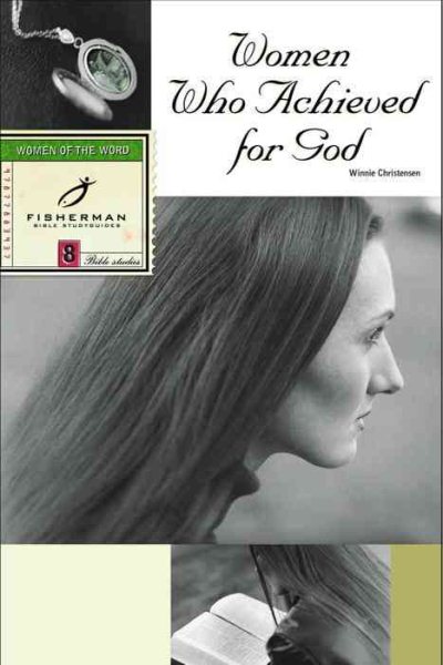 Women Who Achieved for God (Fisherman Bible Studyguide Series) cover
