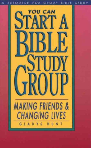 You Can Start a Bible Study: Making Friends, Changing Lives (Fisherman Bible Studyguides) cover